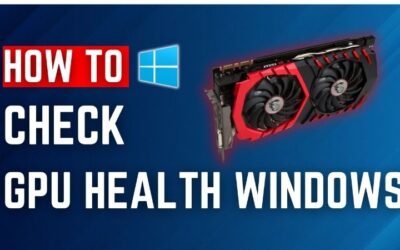 How to Check GPU Health: An Easy Step-by-Step Guide