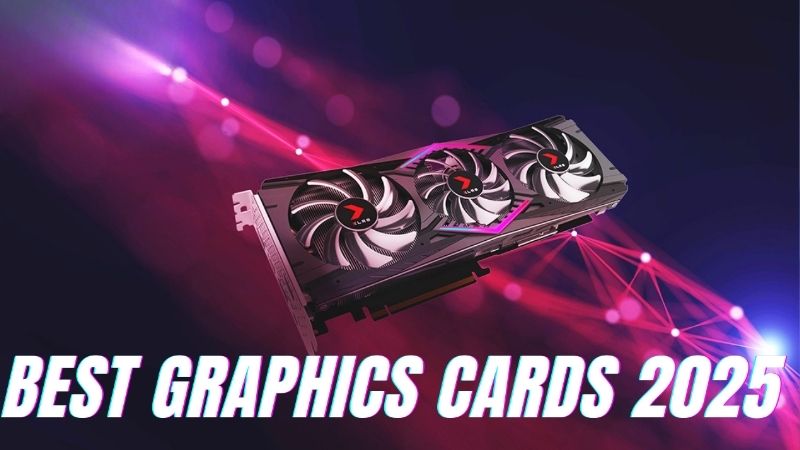 top-7-best-graphics-card-2025-for-ultimate-gaming-power