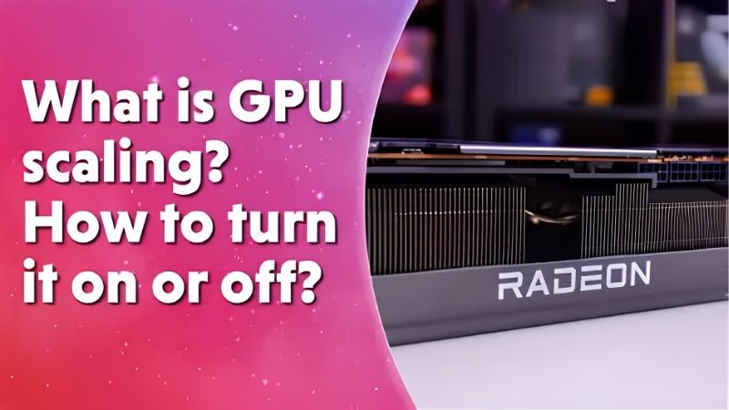 What Is GPU Scaling? Display Scaling Modes Explained