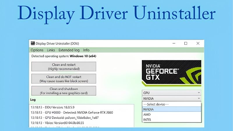 Nvidia Driver Uninstaller: Get a Truly Clean GPU Reset