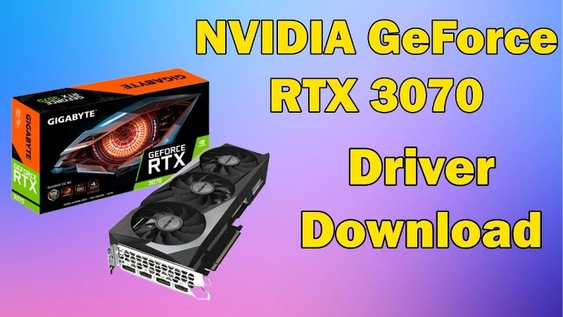 Nvidia GeForce RTX 3070 Drivers: Full 2026 Review Guide