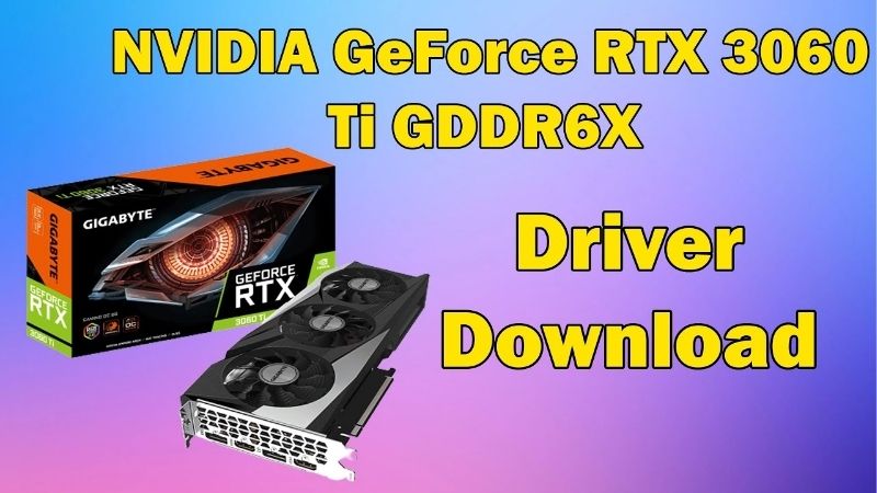 NVIDIA RTX 3060 Ti Drivers: Download, Update, and Fixes