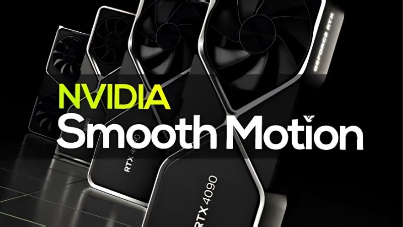 NVIDIA Smooth Motion frame generation: A Complete Guide