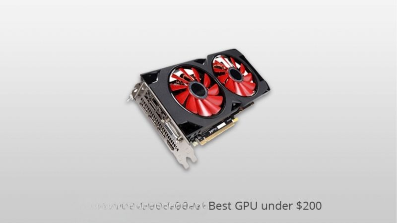 How to Choose the Best Graphics Card Under 200 Dollars